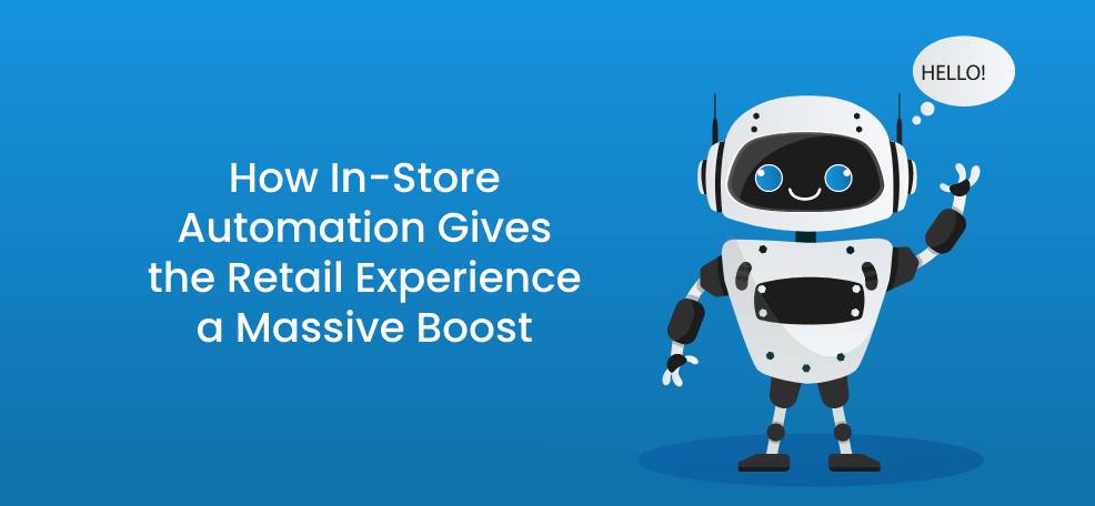 How Automation Can Be Retailers' Saving Grace - ®